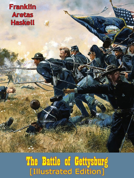 Title details for The Battle of Gettysburg by Franklin Aretas Haskell - Available